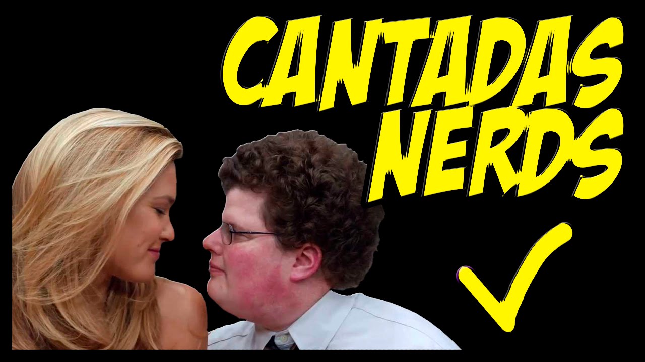5 CANTADAS NERDS INFALÍVEIS