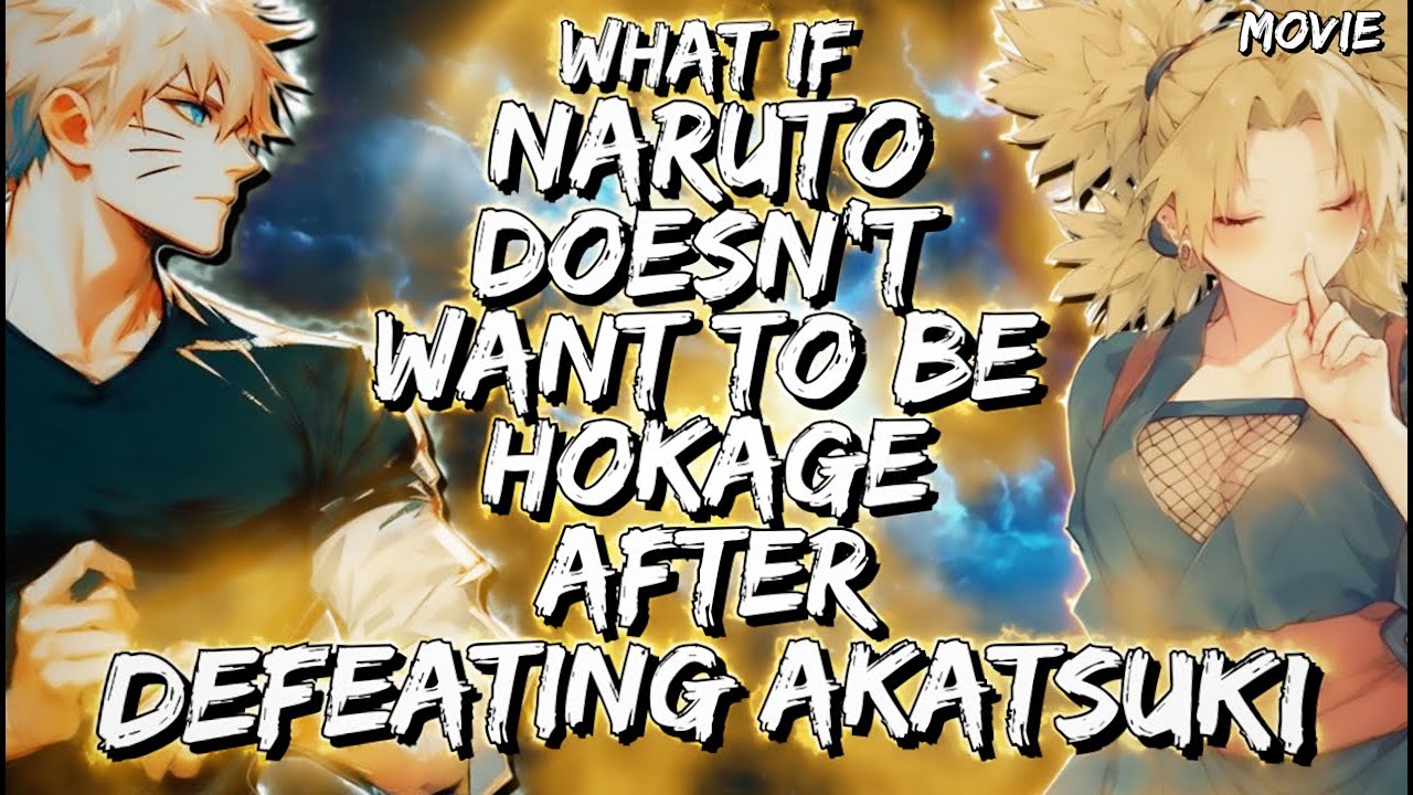 Naruto Doesnt Want To Be Hokage Fanfiction