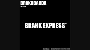 Brakkbacda - Brakk Express Vol. 1 (2008)