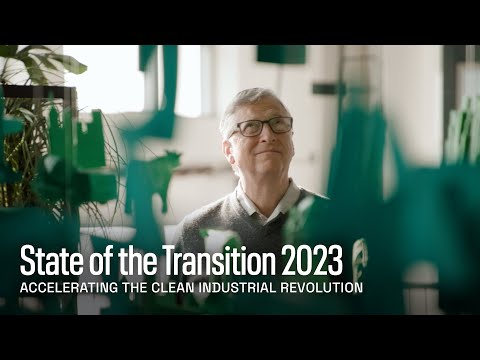 Breakthrough Energy 2023 State of the Transition Report with Bill Gates