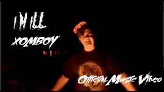 i'M iLL - XOMBOY (Official Music Video)