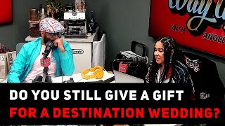 Do You Still Give A Gift For A Destination Wedding? | Ask Yee