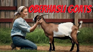 5 Surprising Benefits of Adding Oberhasli Goats to Your Farm