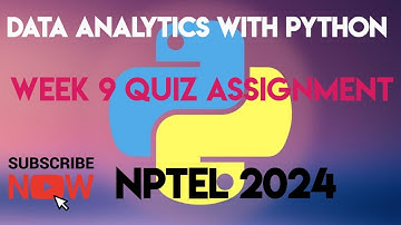 Data Analytics With Python | Week 9 Answers 2024 | NPTEL 2024 | SWAYAM |