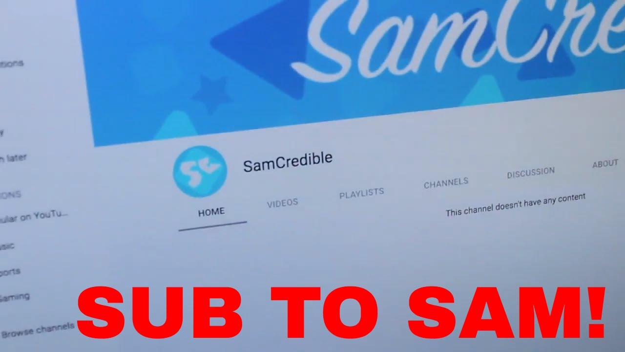 SAMCREDIBLE NOW HAS A YOUTUBE CHANNEL!
