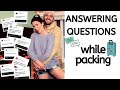 Answering questions while packing