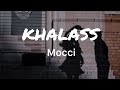 Mocci KHALASS Lyrics