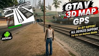 Share‼️ 64 Bit Gps And 3D Map Mod Like Gta 5 For Gta San Andreas Mobile With All Devices Support 