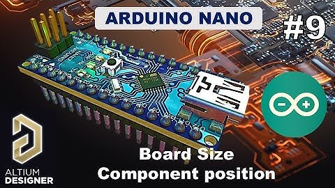 9. Arduino Nano en Altium Designer - Board Size - Component Position