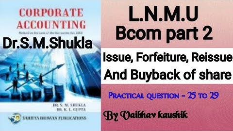 Bcom part 2 : Issue, forfeiture, reissue of share | practical question 25 to 29 | Book Dr.S.M.Shukla