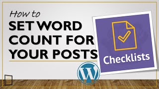 How to Set Word Count for WordPress Posts | PublishPress Checklists Review