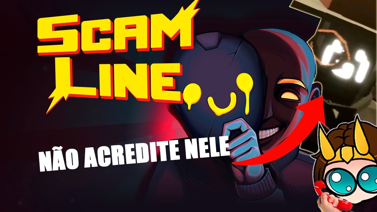 AS CONSEQUENCIAS DE ACREDITAR NOS SEUS AMIGOS - SCAM LINE -