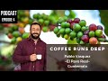 &quot;Discovering the Anaerobic Process of Coffee&quot; Pablo Vasquez - Guatemala-  (Episode 4)