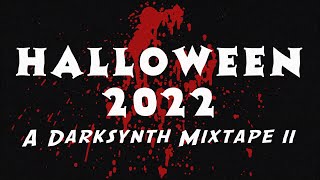 🎃 HALLOWEEN 2022 | A Darksynth Mixtape vol. 2