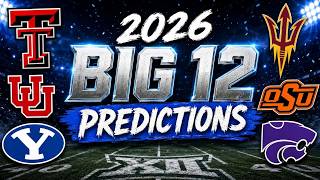 2026 BIG 12 College Football Predictions