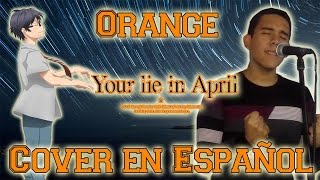 Video thumbnail of "Your Lie in April Ending 2 "Orange" (Español Latino) ~TV Size~"