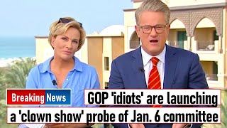 Gop Idiots Are Launching A Clown Show Probe Of Jan 6 Committee