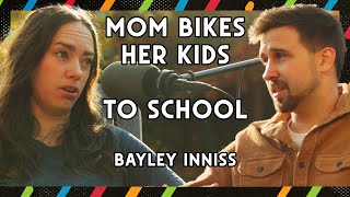 Mom combines daily exercise and commute - with Bayley Inniss (ep15)