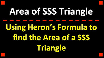 Area of SSS Triangle ❖ Heron