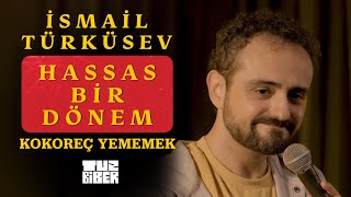 Kokoreç Yememek - İsmail Türküsev Tuzbiber Stand-Up