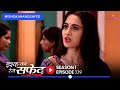 Viplav and dhaani look for atharva       ishq ka rang safed  ep 339