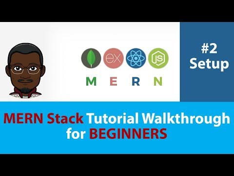 (2018) MERN Stack Tutorial Walkthrough | Build a MERN App From Scratch for Beginners | #2 Setup