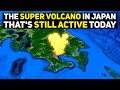 Japans massive active super volcano and its horrifying 30000yearold eruption