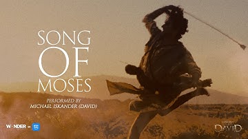 Song Of Moses (official lyric video) from the House of David series- performed by Michael Iskander