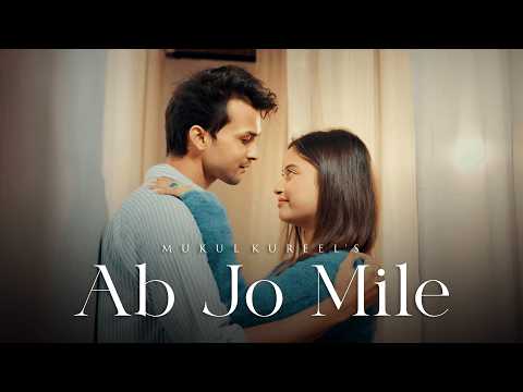 Ab Jo Mile Official Music Video Valentine S Day 2026 Hindi Romantic Song Mukul Kureel 