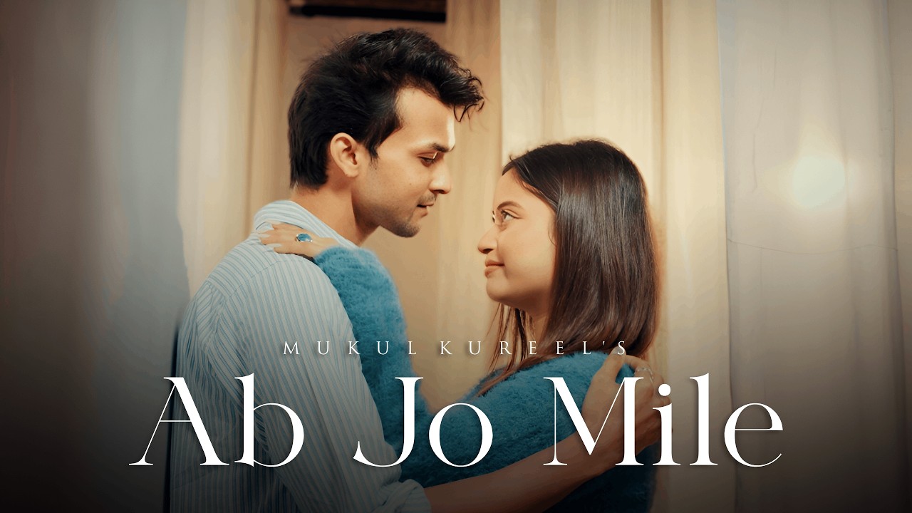 Ab Jo Mile | Official Music Video | Valentine’s Day 2026 Hindi Romantic Song | Mukul Kureel
