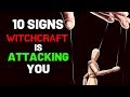 10 Signs WITCHCRAFT Is Attacking You - Prayer To Break And Remove Witchcraft Attacking You