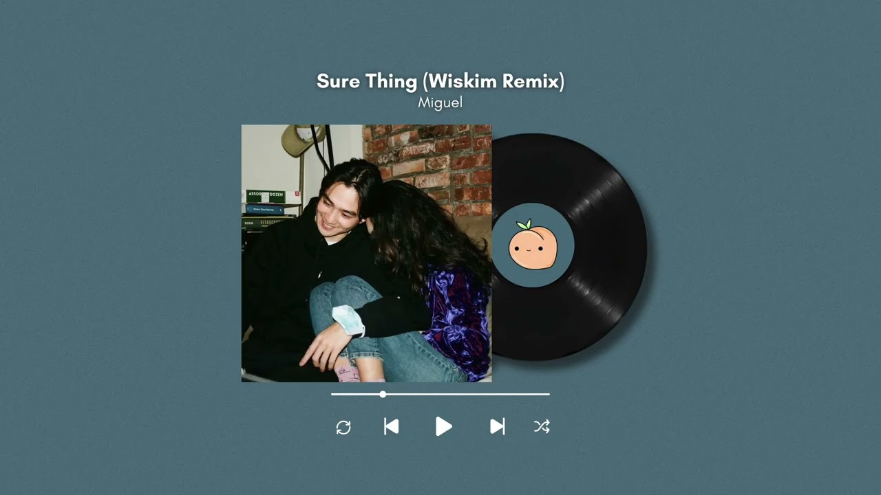 sure thing - miguel (sped up)