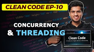 Clean code #10 - Concurrency best practices!