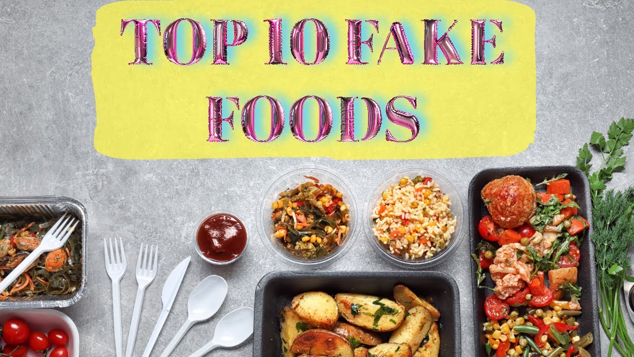10 OF THE MOST FAKED FOODS IN THE WORD 