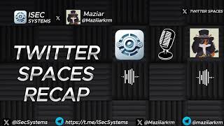 TWITTER SPACES RECAP