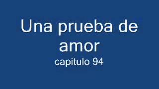 una prueba de amor cap 94