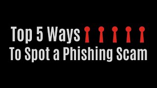 Top 5 Ways to Spot a Phishing Email Scam