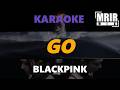 BLACKPINK GO KARAOKE Instrumental With Lyrics