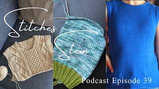 Knitting Podcast 39 | Finished Cloud Top and Aidan Jumper Progress!