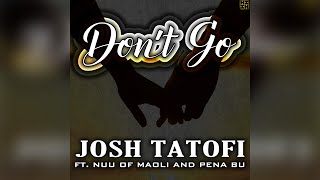 Josh Tatofi - Don't Go (Audio)