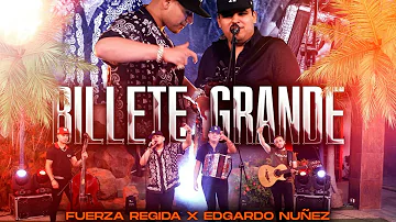 Fuerza Regida X Edgardo Nuñez - Billete Grande (Audio Oficial)