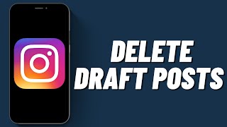 How To Delete Draft Posts On Instagram (2023) Station Image