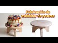 Como hacer pie de torta exhibidor de postres en madera