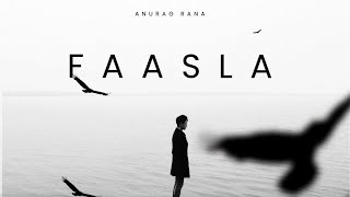 Anurag Rana - FAASLA | Prod. Taurified Gabru
