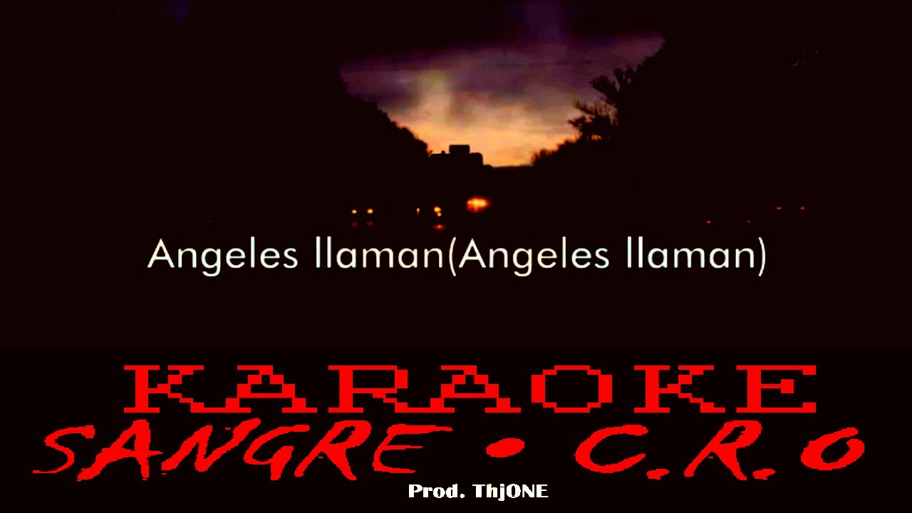 SANGRE • C.R.O (KARAOKE/INSTRUMENTAL)