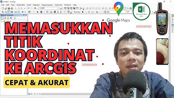 Cara Memasukkan Titik Koordinat Ke ArcGIS | Dari Google Maps, Excel, GPS Garmin, GPS Handphone