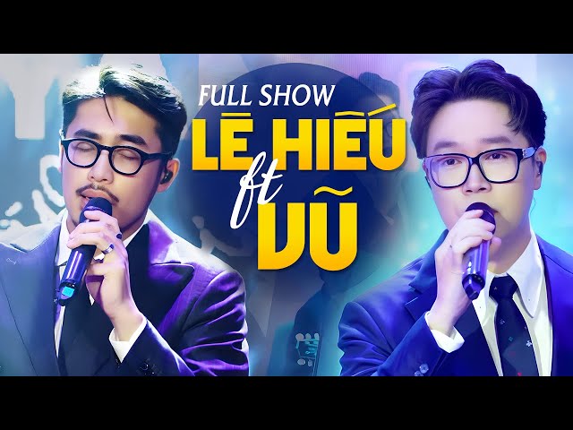 Vũ & Lê Hiếu Full Show | Bước Qua Nhau | Đêm Nhạc Trẻ Tâm Trạng Hay Nhất | Mây Saigon class=