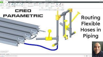 Creo Parametric - Routing Flexible Hoses - Piping Mode