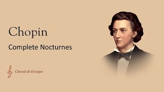 Chopin - Complete Nocturnes (Nos. 1 - 21)