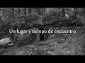 Woods of ypres - A meeting place and time (Sub español)